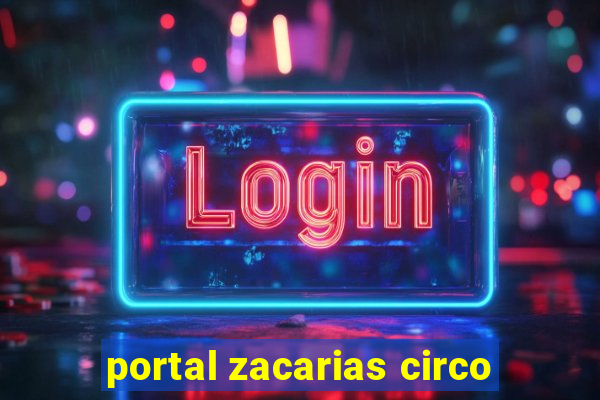 portal zacarias circo